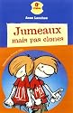 Jumeaux, mais pas clones