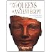 The Queens of Ancient Egypt (Treasures of Ancient Egypt)