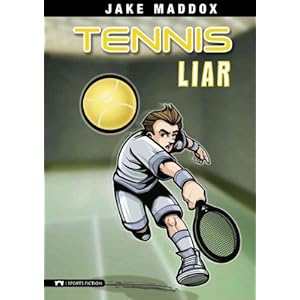 Tennis Liar (Impact Books: A Jake Maddox Sports Story) Jake Maddox