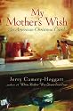 My Mother's Wish: An American Christmas Carol