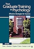 Your graduate training in psychology : effective strategies for success
