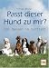 Image of Passt dieser Hund zu mir?: 200 Rassen im Porträt: 200 Rassen im Portrait