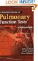 Interpretation of Pulmonary Function Tests: A Practical Guide (Interpretation of Pulmonary Function Tests (Hyatt))