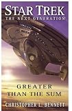 Star Trek: The Next Generation: Greater than the Sum (Star Trek Next Generation (Unnumbered))