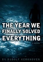 Click to Download Free Kindle Book -> The Year We Finally Solved Everything