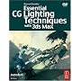 Essential CG Lighting Techniques with 3ds Max, Second Edition