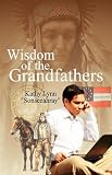 More details of book titled: Wisdom of the Grandfathers