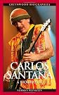 Carlos Santana: A Biography (Greenwood Biographies)
