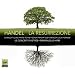H�ndel : La R�surrection / Emmanuelle Haim et Le Concert d'Astr�e