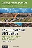 Environmental diplomacy : negotiating more effective global agreements