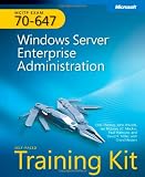 MCITP Self-Paced Training Kit (Exam 70-647): Windows Server Enterprise Administration