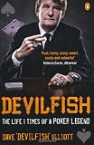 Devilfish: The Life & Times of a Poker Legend
