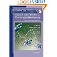 Radiation Induced Molecular Phenomena in Nucleic Acids: A Comprehensive Theoretical and Experimental Analysis... by Manoj Shukla and Jerzy Leszczynski