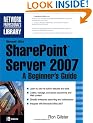 Microsoft® Office SharePoint® Server 2007: A Beginner's Guide