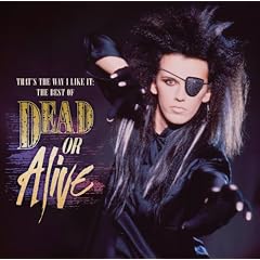 That'S The Way I Like It : The Best Of Dead Or Alive