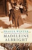 Prague winter : a personal story of remembrance and war, 1937-1948