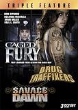 Caged Fury / Drug Traffikers / Savage Dawn (Triple Feature)
