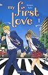 My first love, Tome 1 :