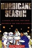 Hurricane Season: A Coach, His Team, and Their Triumph in the Time of Katrina
