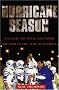Hurricane Season: A Coach, His Team, and Their Triumph in the Time of Katrina Hurricane Season: A Coach, His Team, and Their Triumph in the Time of Katrina