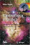 L'Astrofisica A] Facile!: Una (TM)Introduzione Per La (TM)Amante del Cielo (Le Stelle)