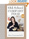 Old-School Comfort Food: The Way I Le...