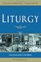 Liturgy: Sacrosanctum Concilium (Rediscovering Vatican II)