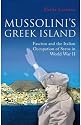 Mussolini's Greek Island: Fascism and the Italian Occupation of Syros in World War II (International Library of War Studies)