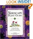Xeriscape Plant Guide: 100 Water-Wise Plants for Gardens and Landscapes