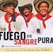 Un Fuego De Sangre Pura