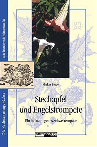 Stechapfel und Engelstrompete: Ein halluzinogenes Schwesternpaar (German Edition)