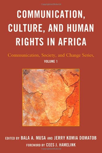 communication culture and human rights in africa communication society and change in africa