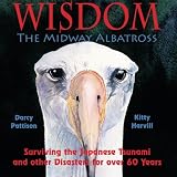 Wisdom, The Midway Albatross: Surviving the Japanese Tsunami and other Disasters for over 60 Years