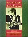 The Harp Styles of Bob Dylan (Harmonica)