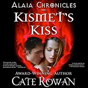 Kismet's Kiss: A Fantasy Romance: Alaia Chronicles, Book 1 | [Cate Rowan]
