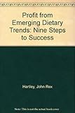 Profit from emerging dietary trends : ten steps to success