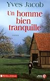 Un homme bien tranquille (Terres de France)