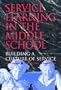 Service Learning in the Middle School