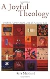 Buy : A Joyful Theology: Creation, Commitment, and an Awesome God