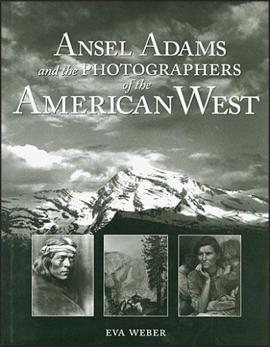 Ansel Adams and the Photographers of the American West
