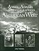 Ansel Adams and the Photographers of the American West