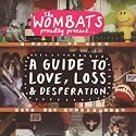 A Guide to Love, Loss & Desperation