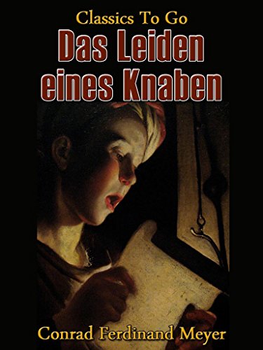Das Leiden eines Knaben (Classics To Go) (German Edition)