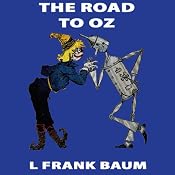 The Road to Oz: Wizard of Oz, Book 5, Special Annotated Edition | L. Frank Baum