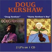 Doug Kershaw/Mama Kershaw's Boy