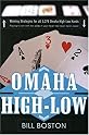Omaha High-Low: Play to Win With The Odds