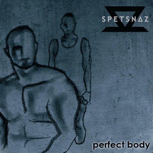 Spetsnaz - Perfect Body - Zortam Music