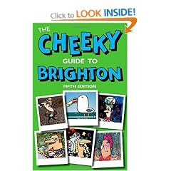 Cheeky Guide to Brighton, The (Cheeky Guides)