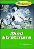 Mind stretchers