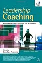 Leadership Coaching: Working with Leaders to Develop Elite Performance